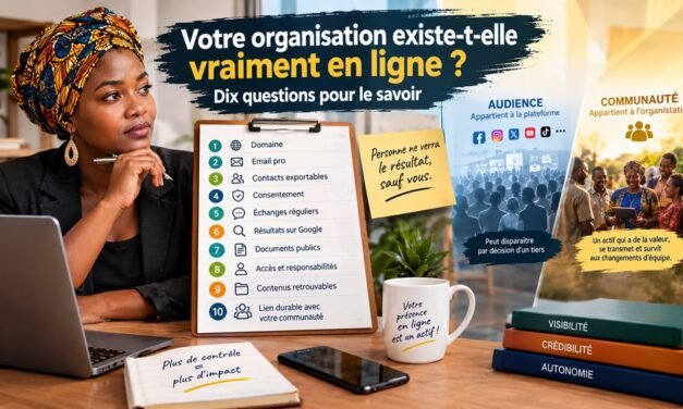 Votre organisation existe-t-elle vraiment en ligne ? Dix questions pour le savoir