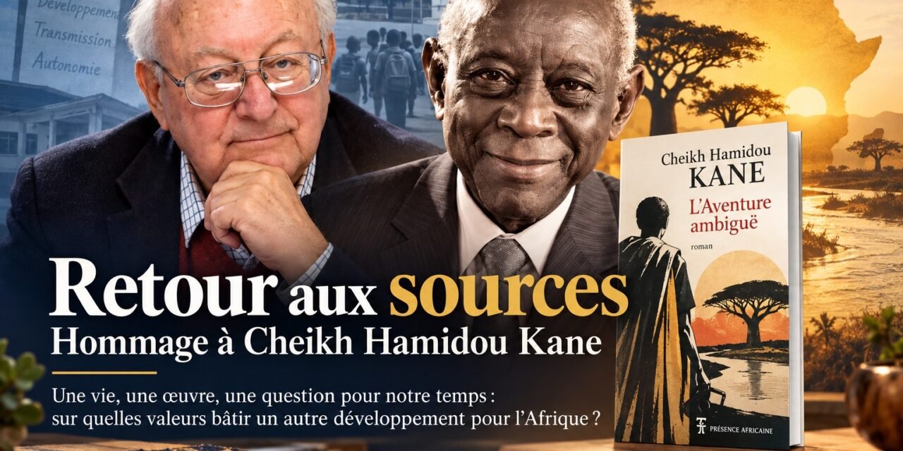 Retour aux sources — Hommage à Cheikh Hamidou Kane